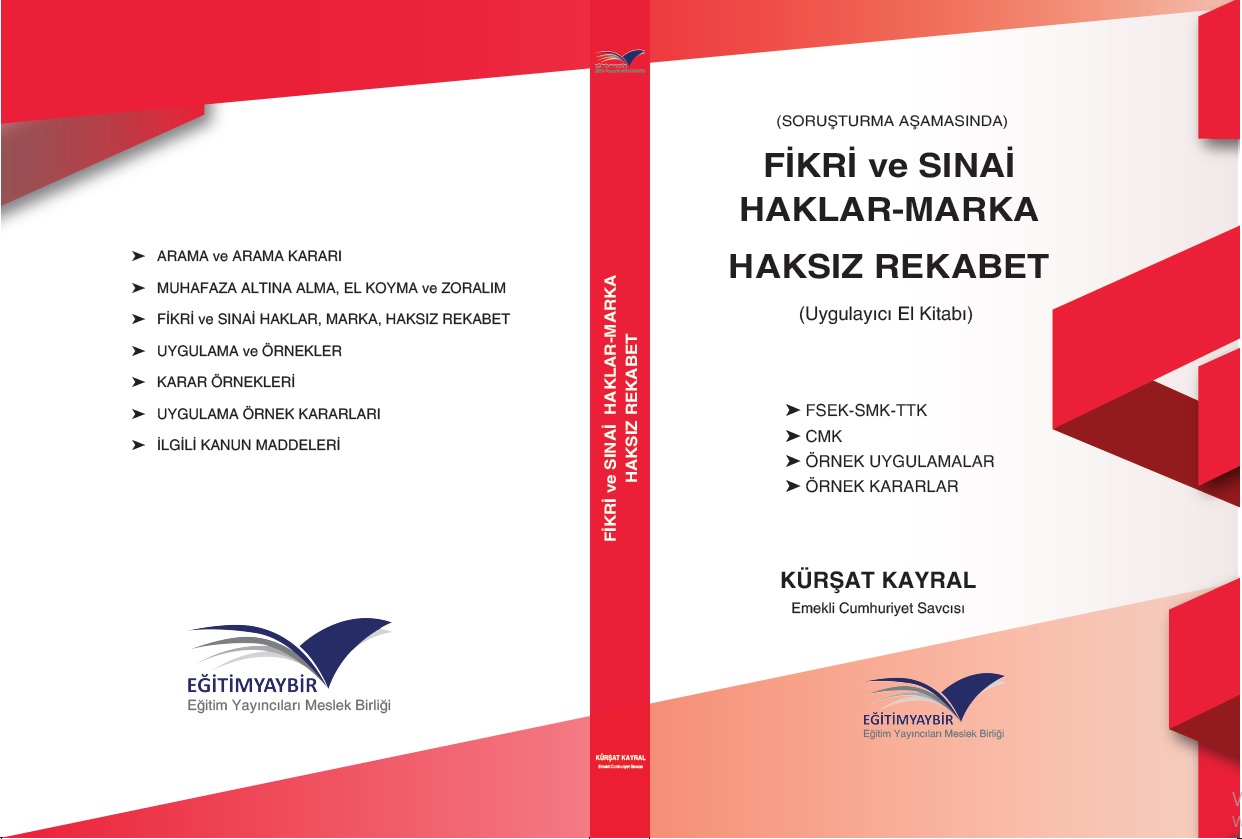 Fikri ve Sınai Haklar-Marka Haksız Rekabet Uygulayıcı El Kitabı yayımlandı.