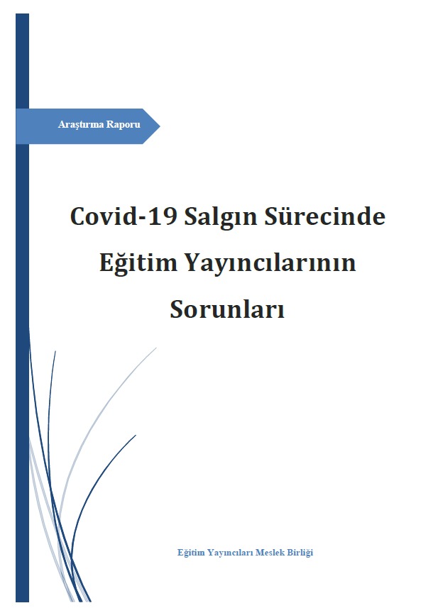 Araştırma Raporu - Covid-19 Salgın Sürecinde Eğitim Yayıncılarının Sorunları